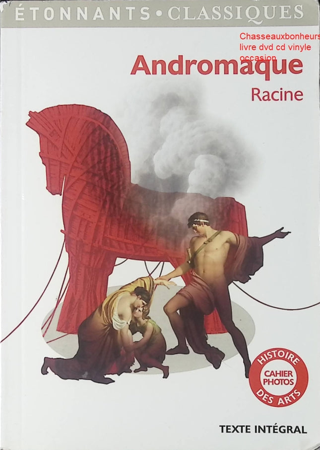 Andromaque Jean Racine tragédie classique théâtre français lycée bac français étude scolaire - Livre