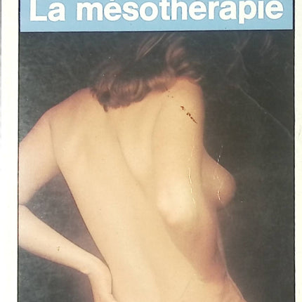 La Mésothérapie – Dr André O’Dy – Guide médical et thérapeutique sur les injections et le traitement de la douleur - Livre