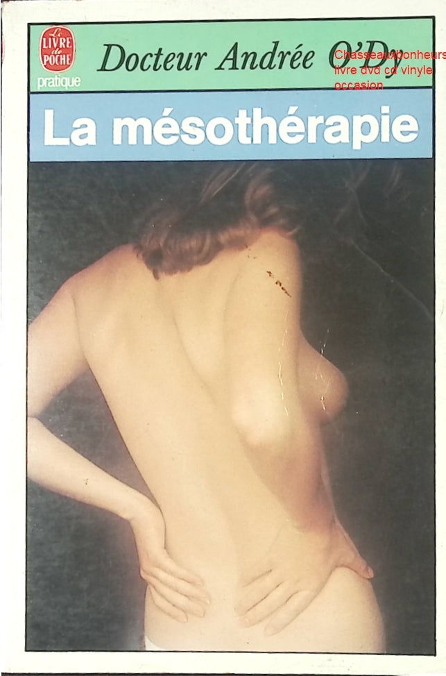 La Mésothérapie – Dr André O’Dy – Guide médical et thérapeutique sur les injections et le traitement de la douleur - Livre
