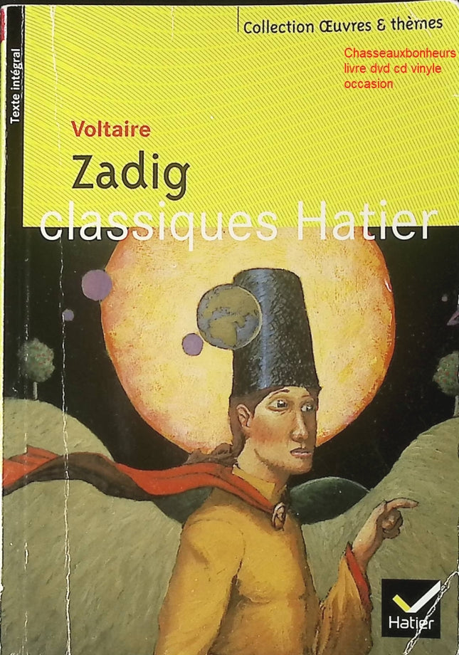 Zadig Voltaire conte philosophique classique littérature française lycée bac philosophie - Livre