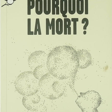 Pourquoi la mort ? – Françoise Dastur – Essai philosophique sur la finitude et le sens de la mort - Livre
