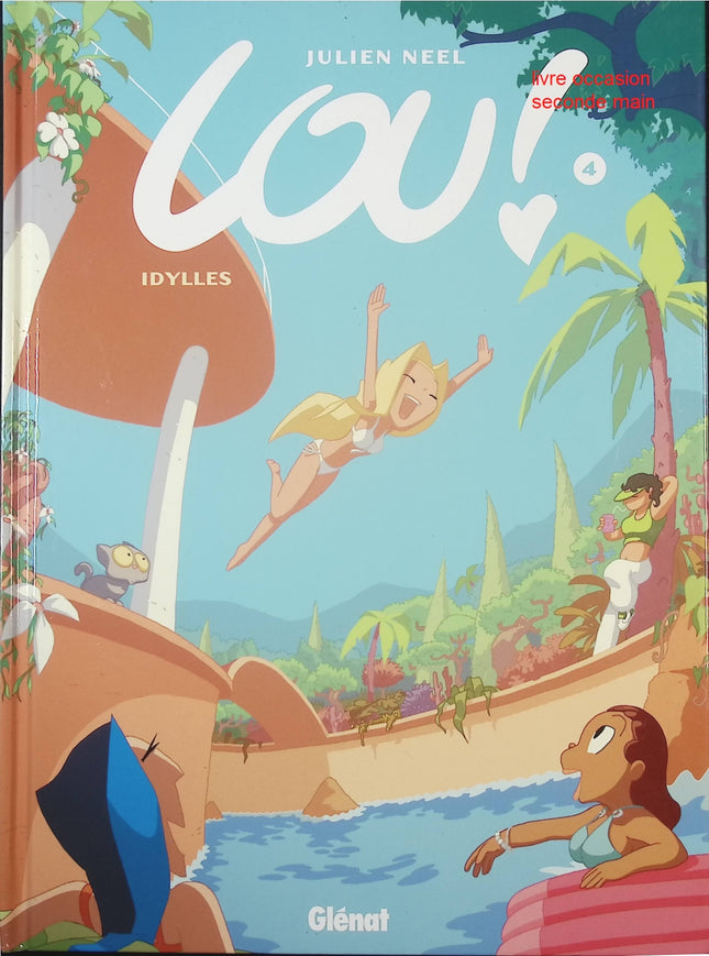 Lou ! Tome 4 Idylles bande dessinée jeunesse humour aventures Julien Neel occasion - Livre BD