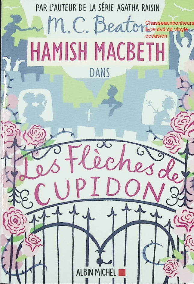 Hamish Macbeth Tome 8 Les flèches de Cupidon M. C. Beaton – roman policier cosy mystery écossais - Livre