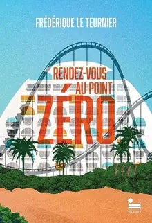 Rendez-vous au Point Zéro – Frédérique Le Teurnier – roman contemporain amour adolescence années 2000 drame - livre