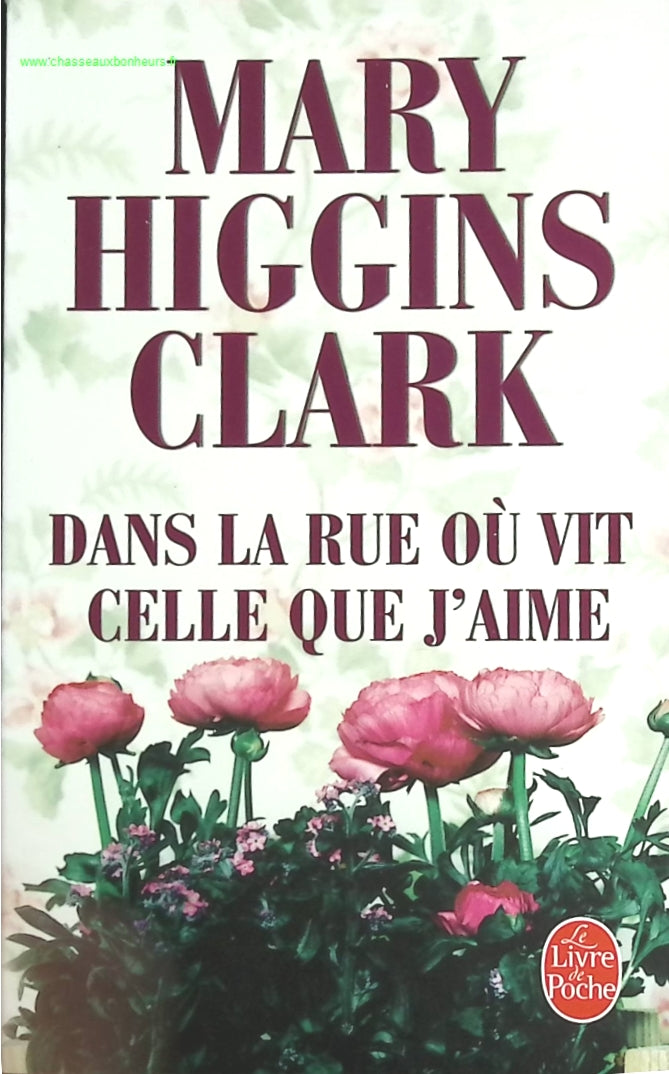 Dans la rue où vit celle que j'aime - Mary Higgins Clark - livre