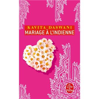 Mariage à l’indienne – roman romantique et culturel sur traditions et modernité de Kavita Daswani - Livre