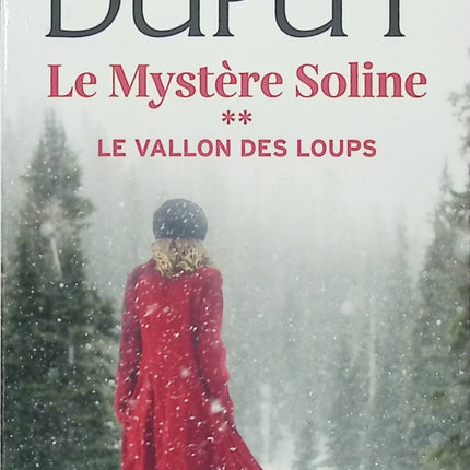 Le Mystère Soline Tome 2 Le Vallon des Loups roman saga familiale historique Marie-Bernadette Dupuy occasion pas cher - Livre