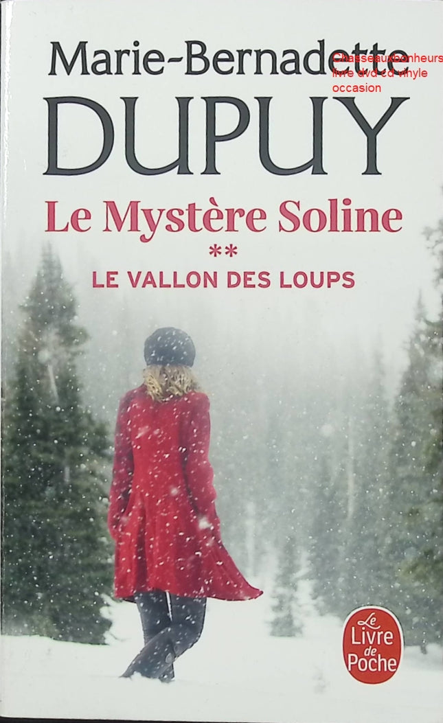 Le Mystère Soline Tome 2 Le Vallon des Loups roman saga familiale historique Marie-Bernadette Dupuy occasion pas cher - Livre