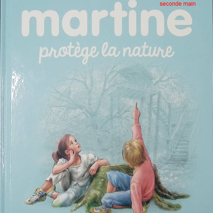 Martine protège la nature – livre jeunesse illustré de Gilbert Delahaye et Marcel Marlier – écologie, animaux et sensibilisation - livre
