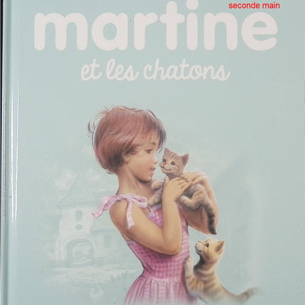Martine et les chatons – livre jeunesse illustré – Gilbert Delahaye et Marcel Marlier - livre