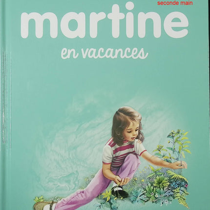 Martine en vacances – livre jeunesse illustré de Gilbert Delahaye et Marcel Marlier – aventures estivales et découvertes - livre