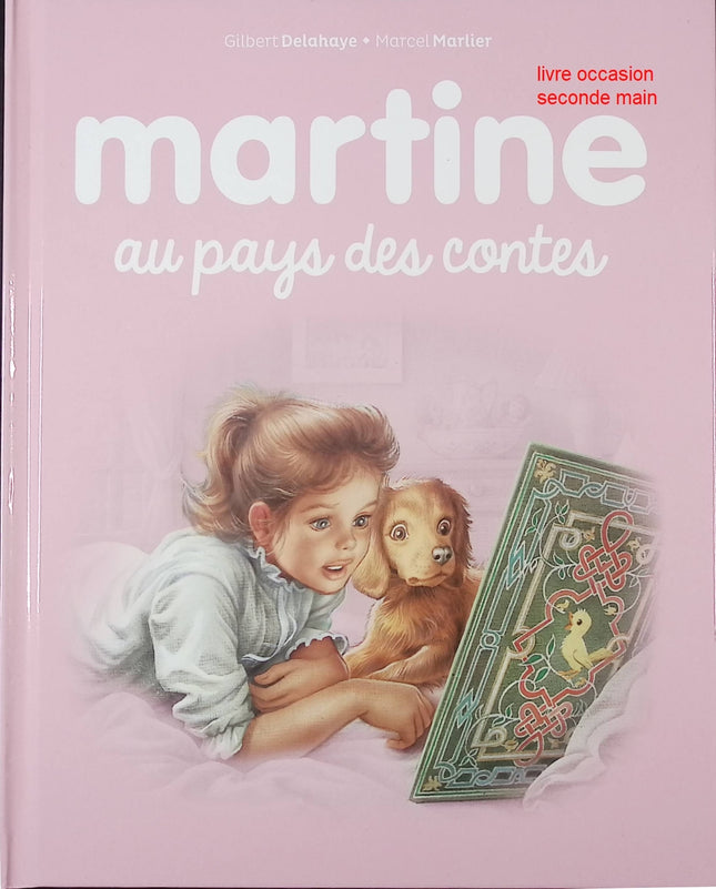 Martine au pays des contes – livre jeunesse illustré de Gilbert Delahaye et Marcel Marlier – contes, imagination et rêve - livre