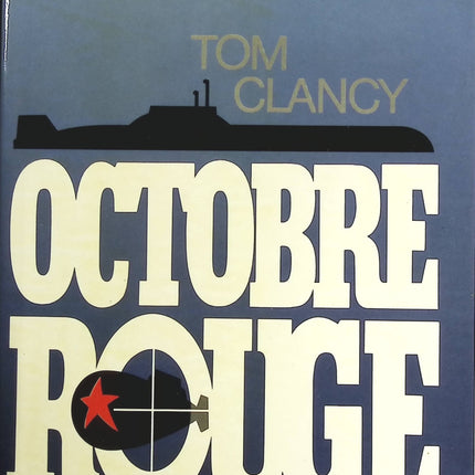 Octobre rouge - Tom Clancy - livre