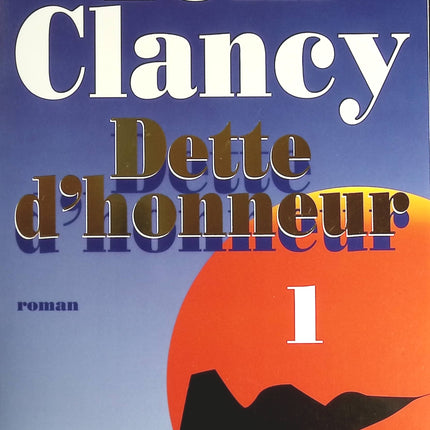 Dette d'honneur - Tome 1 - Tom Clancy - livre