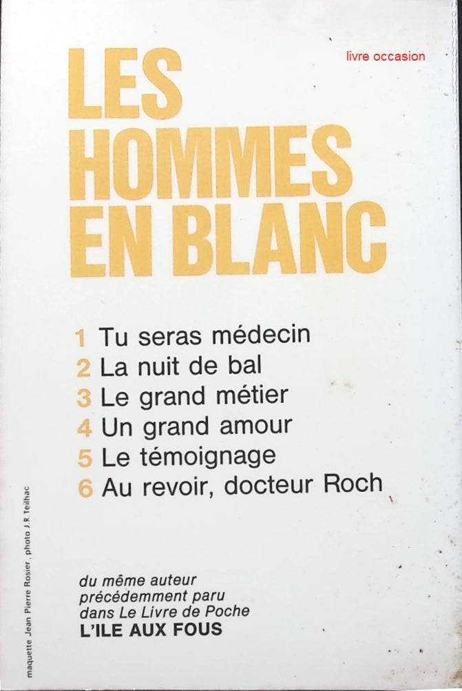 Le grand métier - Les hommes en blanc - tome 3 - André Soubiran - Livre