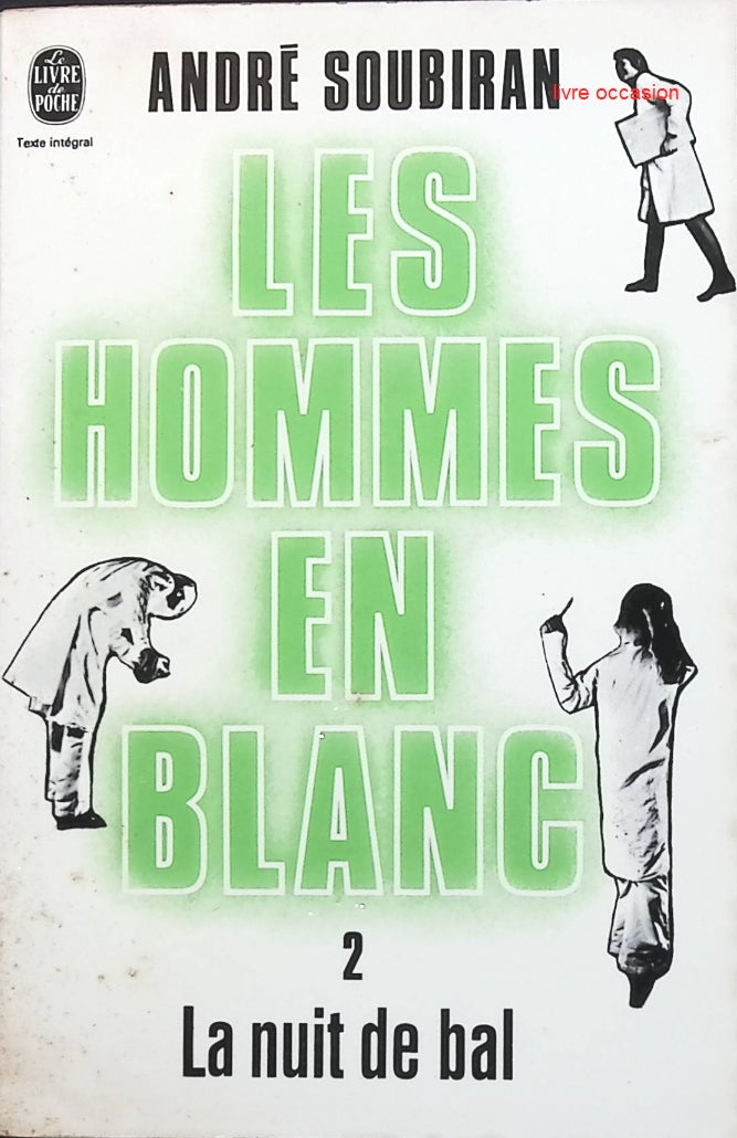 La nuit de bal - Les hommes en blanc - tome 2  - André Soubiran - Livre