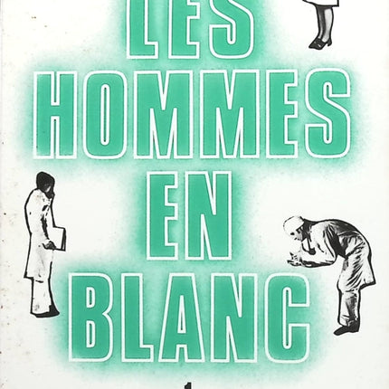 Tu seras médecin - Les hommes en blanc - tome 1 - André Soubiran - Livre