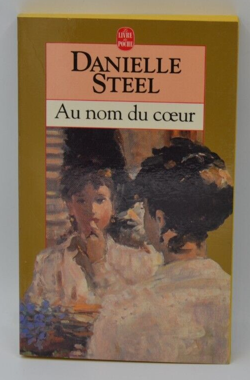 Au nom du coeur - Danielle Steel - livre