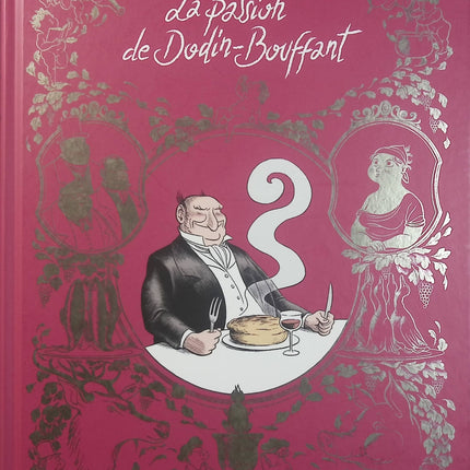 La Passion de Dodin-Bouffant – Mathieu Burniat – BD gastronomique, cuisine française, amour et art culinaire - Livre BD