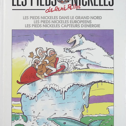 Les Pieds Nickelés – L'Intégrale Tome 2 – Dans le Grand Nord – Européens – Capteurs d'énergie – René Pellos - Livre BD