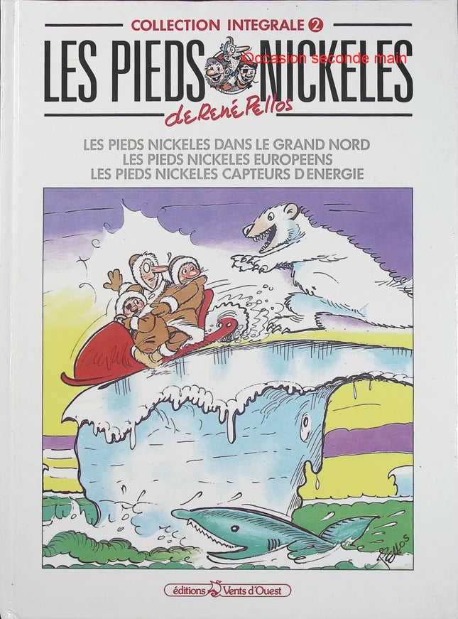Les Pieds Nickelés – L'Intégrale Tome 2 – Dans le Grand Nord – Européens – Capteurs d'énergie – René Pellos - Livre BD