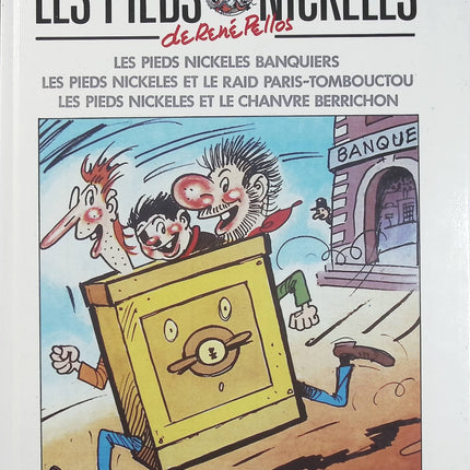 Les Pieds Nickelés – L'intégrale Tome 1 – Les Pieds Nickelés banquiers – Raid à Paris – Chanvre berrichon – René Pellos - Livre BD