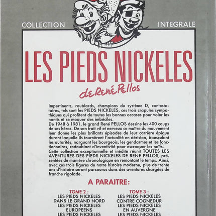 Les Pieds Nickelés – L'intégrale Tome 1 – Les Pieds Nickelés banquiers – Raid à Paris – Chanvre berrichon – René Pellos - Livre BD