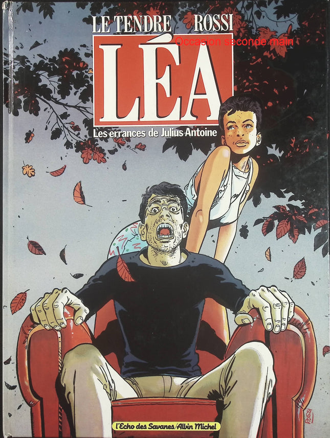 Léa – Les Errances de Julius Antoine – Tome 1 – Serge Le Tendre & Christian Rossi – BD polar et roman graphique - Livre BD