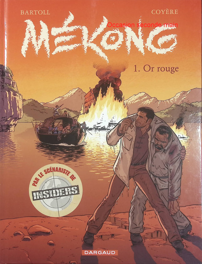 Mékong – Tome 1 – Or rouge – Jean-Claude Bartoll & Xavier Coyère – BD d'aventure en Indochine - Livre BD