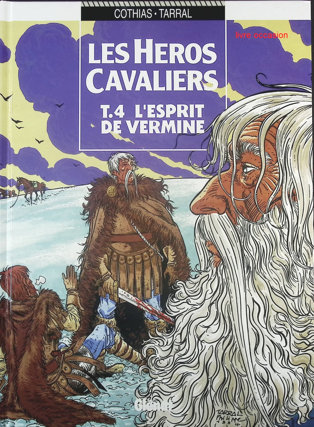 L'esprit de vermine - Tome 4 - Les héros cavaliers - Patrick Cothias Philippe Tarral - Livre BD