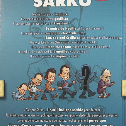 Tout sur Sarko – Bernard Cire – Satire politique et humour sur Nicolas Sarkozy d’occasion - Livre BD
