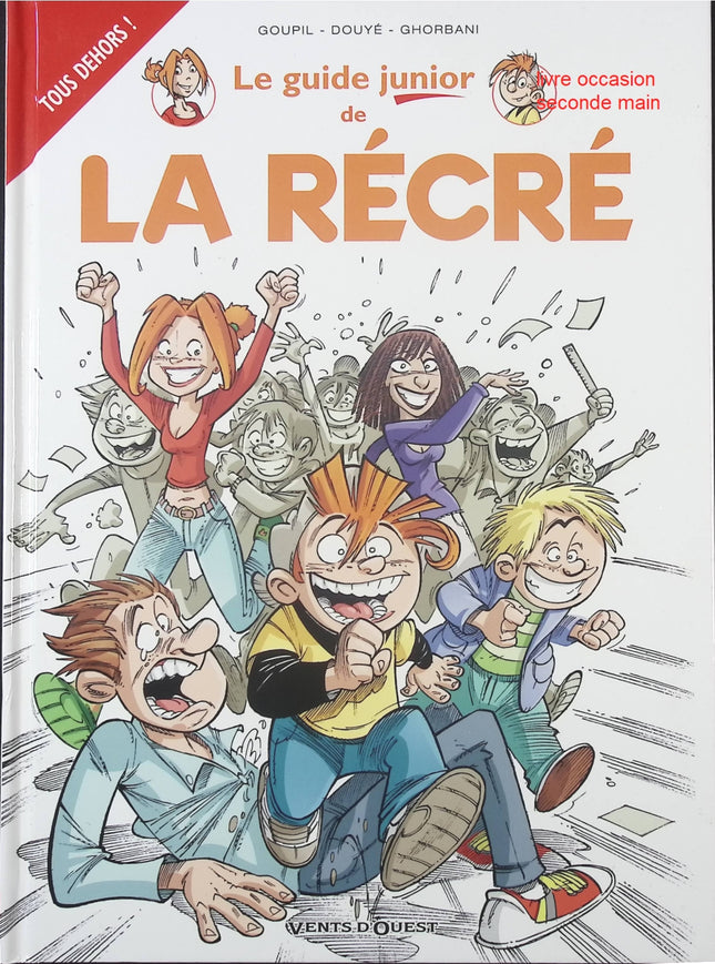 Le Guide Junior de la Récré – guide pratique et ludique pour enfants – Jacky Goupil, Sylvia Douyé et Cédric Ghorbani - livre BD