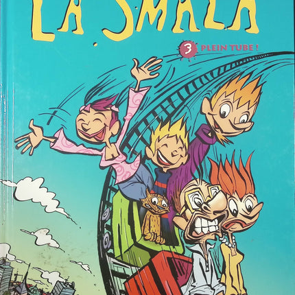 La Smala – Tome 3 : Plein tube ! – bande dessinée humoristique de Thierry Robberecht et Marco Paulo – aventures familiales et gags - livre BD