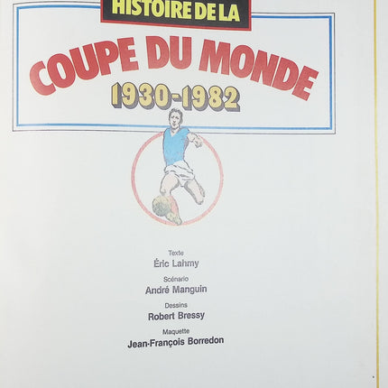 Histoire de la coupe du monde 1930 1982 - Eric Lahmy - livre BD
