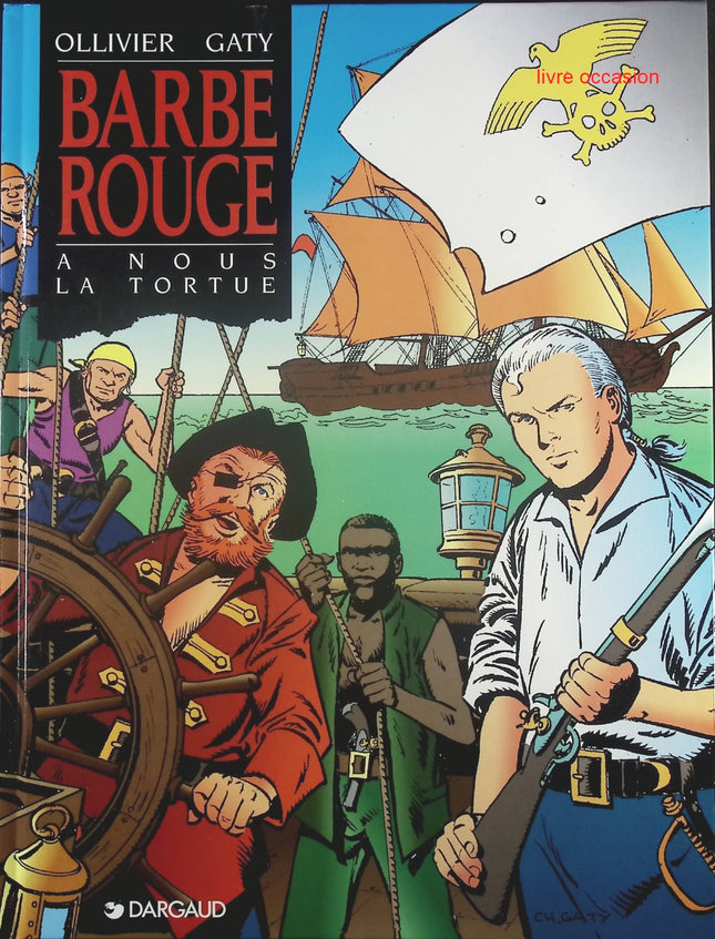 A nous la tortue - Tome 29 - Barbe Rouge - Jean Ollivier Christian Gaty - Livre BD