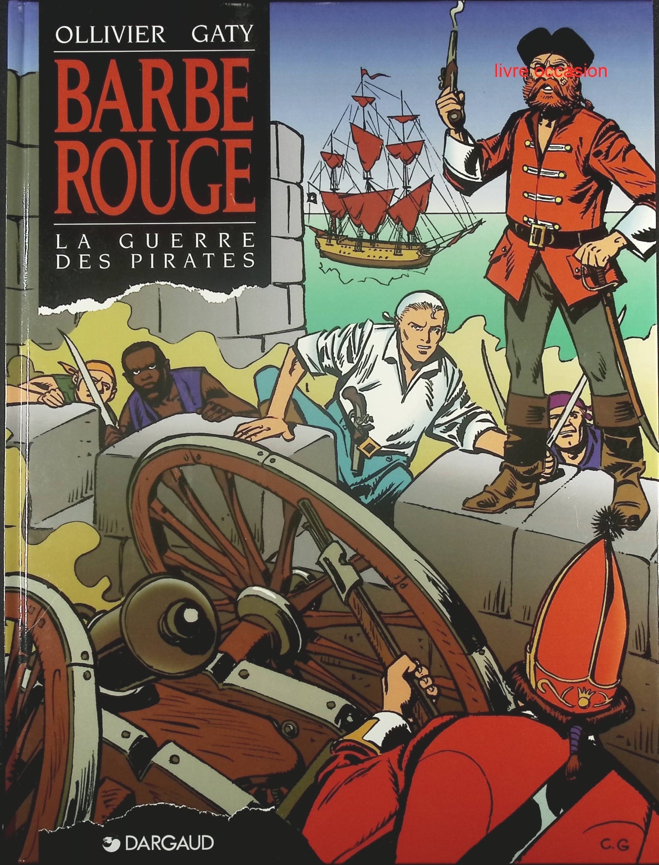La Guerre des pirates - Tome 24 - Barbe Rouge - Jean Ollivier Christian Gaty - Livre BD
