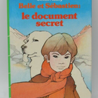 Belle et Sébastien - Le document secret - Cécile Aubry - livre