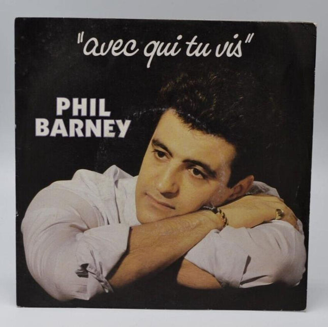 avec qui tu vis phil barney - disque vinyle 45 tours