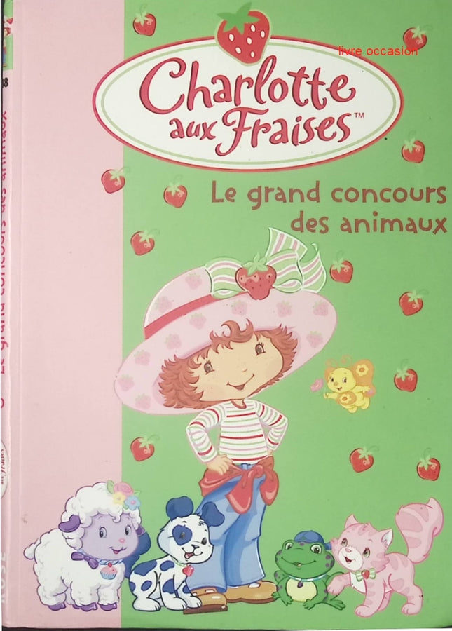 Charlotte aux Fraises - tome 8 - Le grand concours des animaux - Bibliothèque rose - Livre