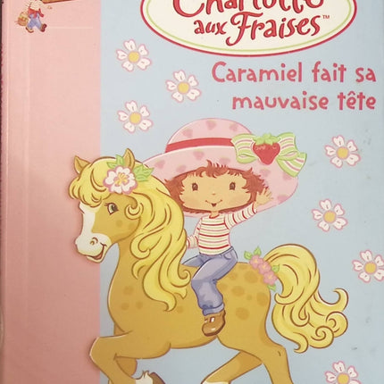 Charlotte aux Fraises - tome 2 - Caramiel fait sa mauvaise tête - Bibliothèque rose - Livre