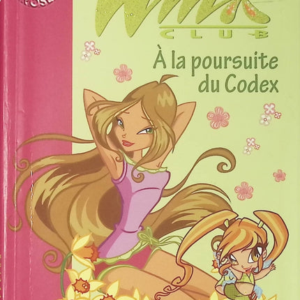 Winx Club - tome 10 - A la poursuite du Codex - Bibliothèque rose - Livre