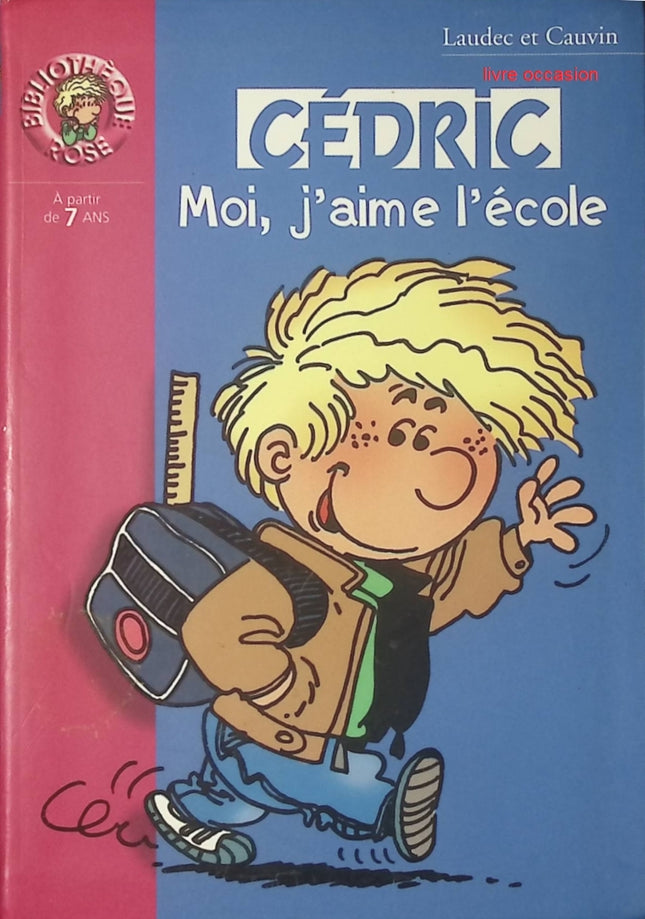 Cédric - tome 1 - Moi j'aime l'école - Bibliothèque rose - Livre