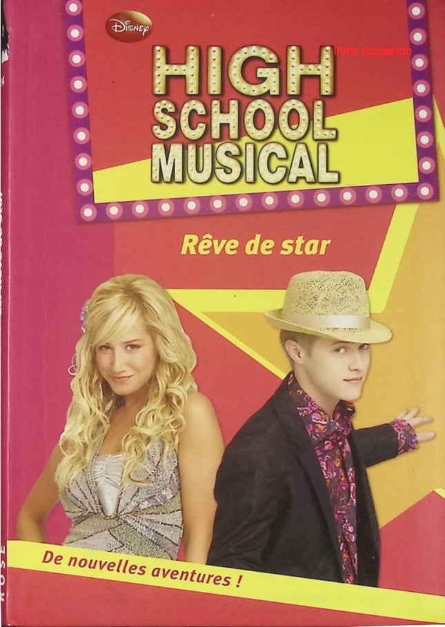 High School Musical - tome 11 - Rêve de star - Bibliothèque rose - Livre