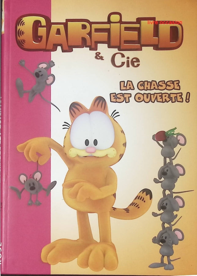 Garfield & Cie - tome 7 -  La chasse est ouverte - Bibliothèque rose - Livre