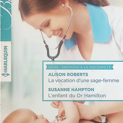 La vocation d'une sage-femme  L'enfant du Dr Hamilton - Alison Roberts, Susanne Hampton - Livre