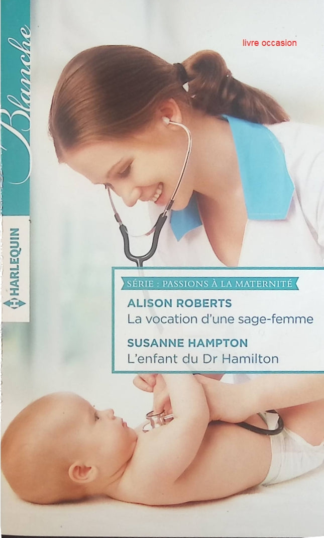 La vocation d'une sage-femme  L'enfant du Dr Hamilton - Alison Roberts, Susanne Hampton - Livre