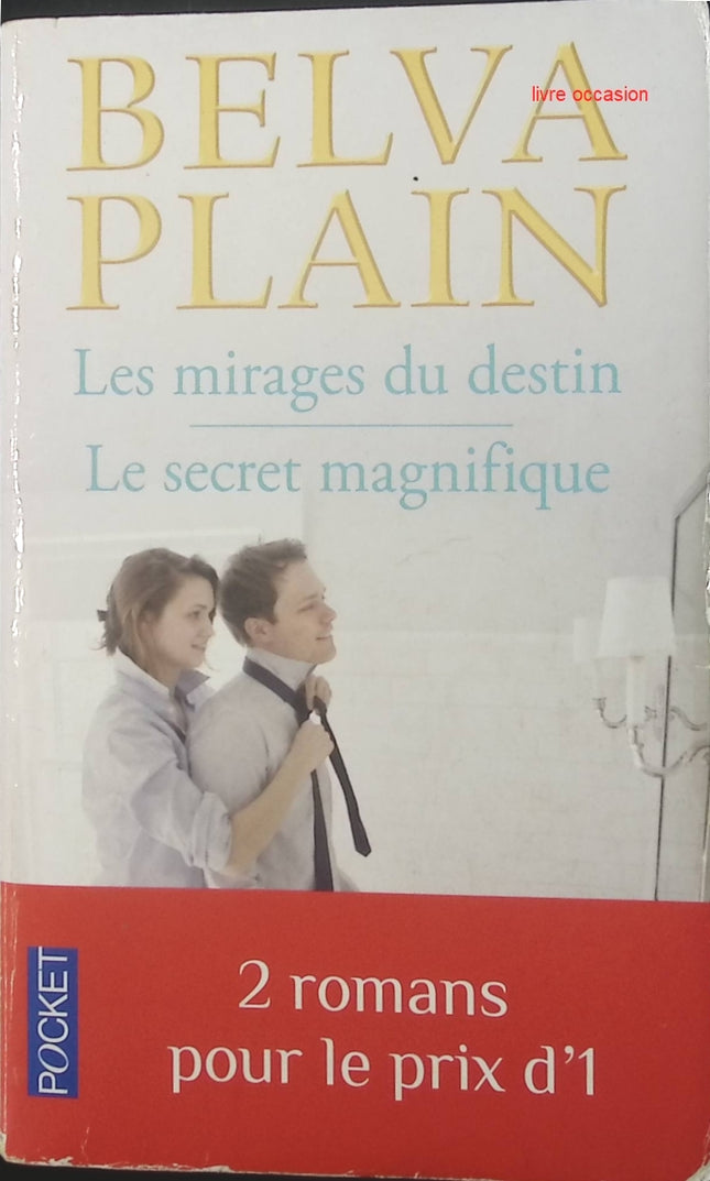 Les mirages du destin - Le secret magnifique - Belva Plain - Livre