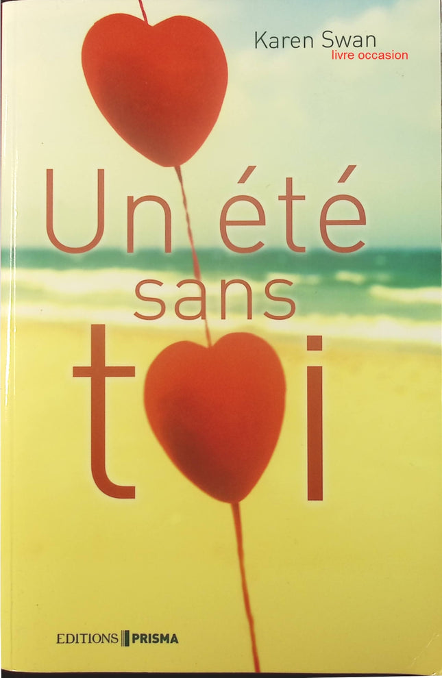Un été sans toi - Karen Swan - Livre