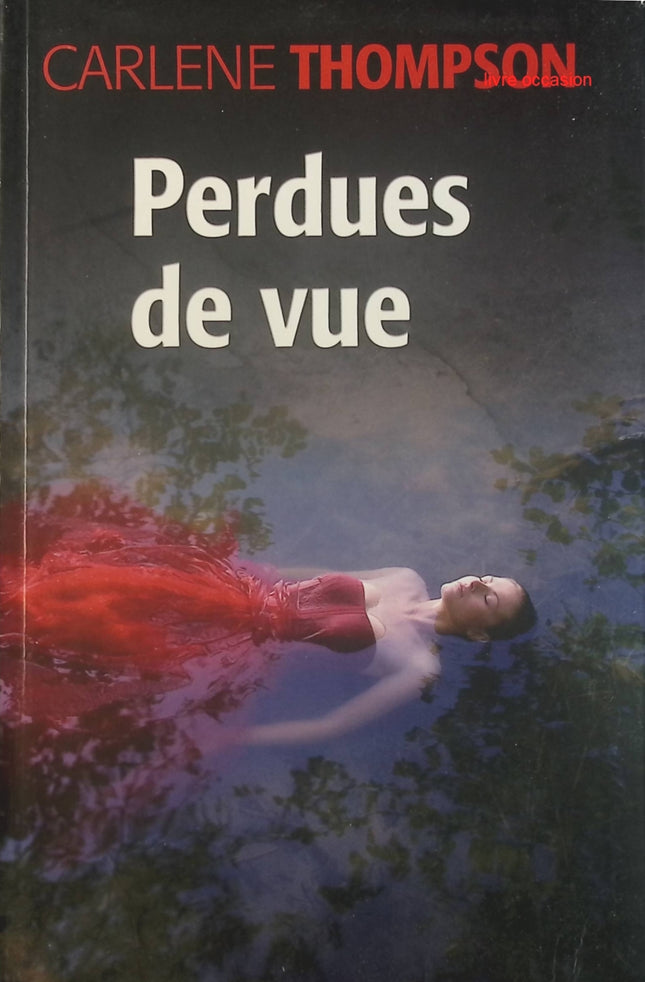 Perdues de vue - Carlene Thompson - Livre