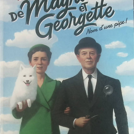 Les folles enquêtes de Magritte et Georgette, tome 1 : Nom d'une pipe ! - Nadine Monfils - Livre
